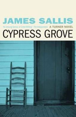 Cover for James Sallis · Cypress Grove (Paperback Book) [UK edition] (2012)