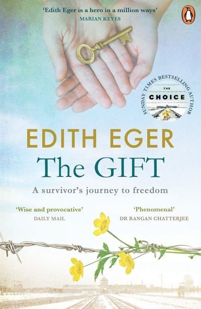 Cover for Edith Eger · The Gift: A survivor’s journey to freedom (Taschenbuch) (2021)
