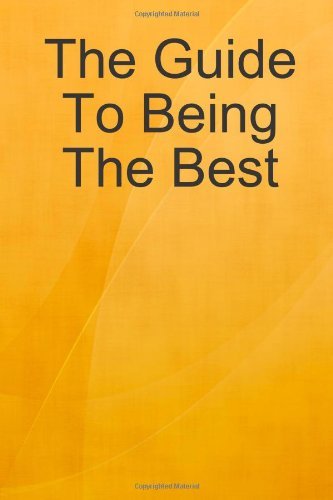 The Guide to Being the Best - Obioma Aguocha - Boeken - lulu.com - 9781847531285 - 20 juni 2007