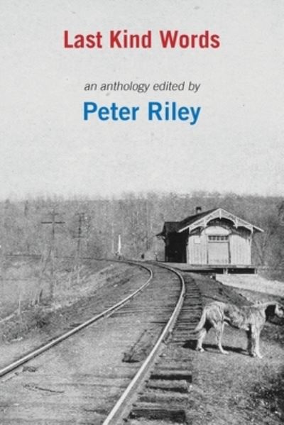 Cover for Peter Riley · Last Kind Words (Paperback Book) (2021)