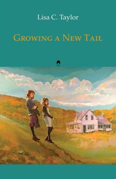 Cover for Lisa C Taylor · Growing a New Tail (Taschenbuch) (2016)