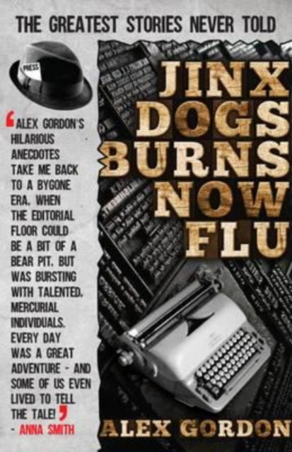 Cover for Alex Gordon · Jinx Dogs Burns Now Flu (Paperback Book) (2015)