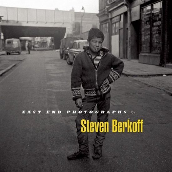 Cover for Steven Berkoff · East End Photographs (Hardcover Book) (2014)