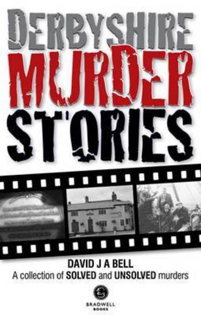 Cover for David J. A. Bell · Derbyshire Murder Stories (Pocketbok) (2014)
