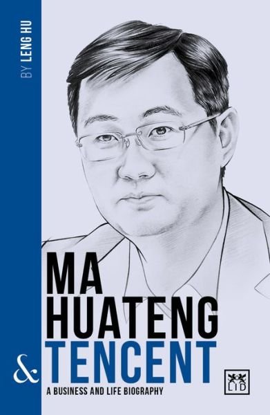 Cover for Leng Hu · Ma Huateng &amp; Tencent: A Business and Life Biography (Paperback Book) (2017)