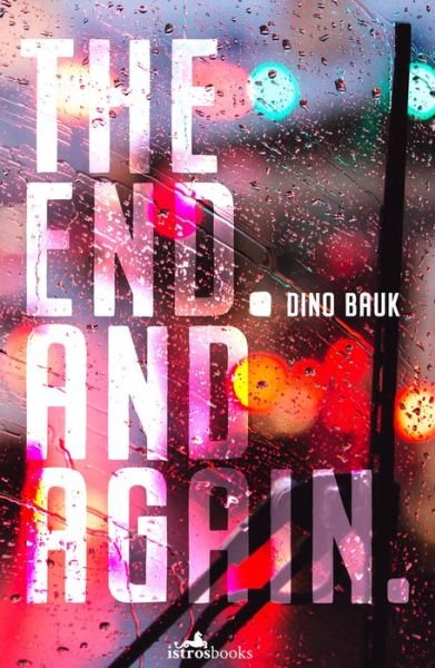 Cover for Dino Bauk · The End. And Again (Paperback Book) (2019)