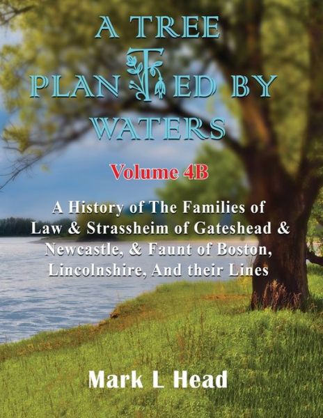 A Tree Planted By Waters - Mark L Head - Books - Maple Publishers - 9781915164285 - December 15, 2021