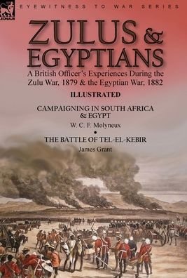 Cover for W. C. F. Molyneux · Zulus &amp; Egyptians (Hardcover Book) (2021)