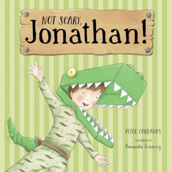 Not Scary, Jonathan! - Peter Carnavas - Boeken - New Frontier Publishing - 9781916790285 - 14 november 2024