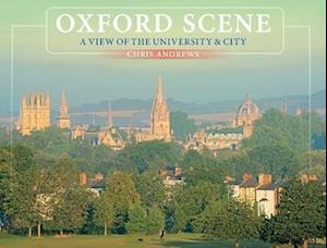 Cover for Chris Andrews · Oxford Scene: A view of the University and City (Paperback Book) [4 Revised edition] (2025)