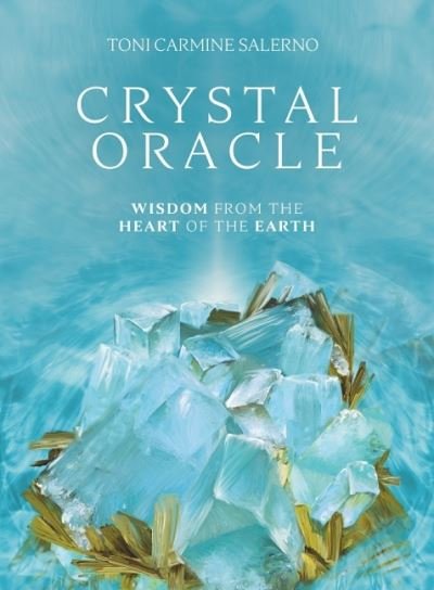 Cover for Carmine Salerno, Toni (Toni Carmine Salerno) · Crystal Oracle - New Edition: Wisdom from the Heart of the Earth (Bog) [2 Revised edition] (2022)