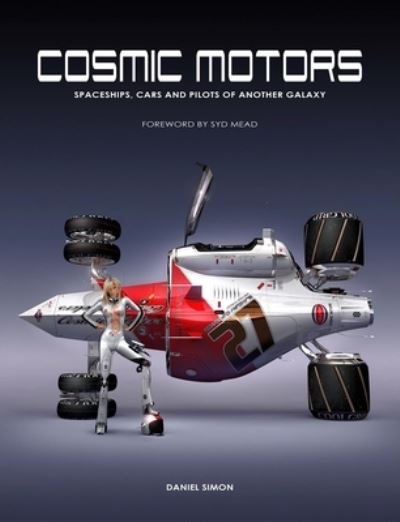 Cosmic Motors - Daniel Simon - Books - Design Studio Press - 9781933492285 - December 1, 2007