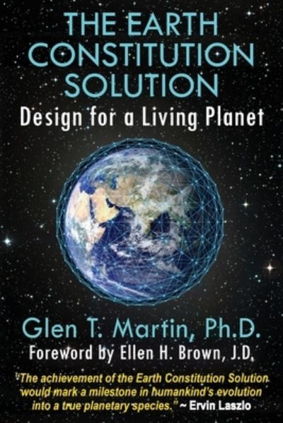 Cover for Glen T Martin · The Earth Constitution Solution (Taschenbuch) (2021)