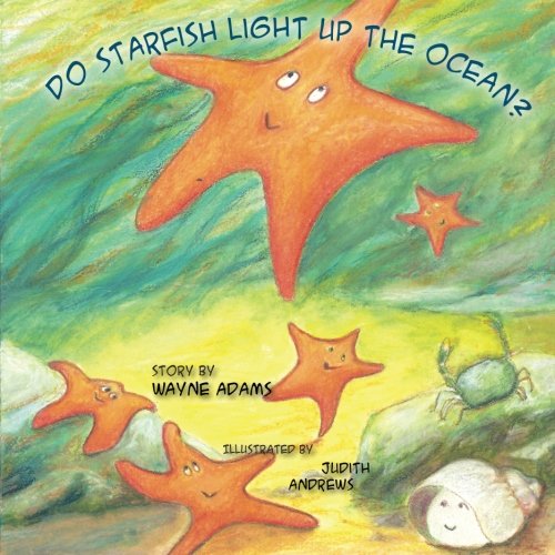 Cover for Judith Andrews · Do Starfish Light Up the Ocean? (Paperback Book) (2014)