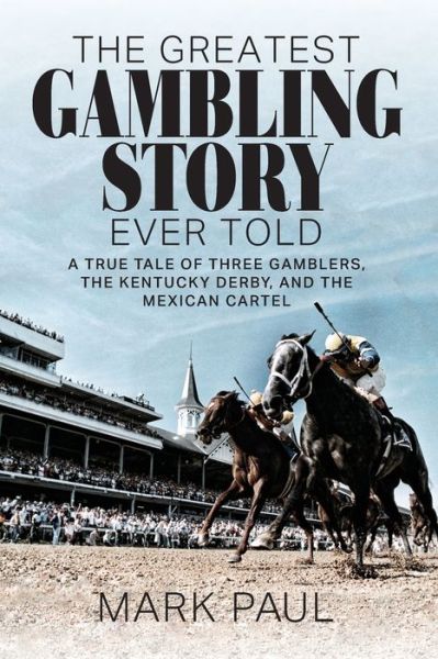 Cover for Mark Paul · The Greatest Gambling Story Ever Told (Paperback Book) (2020)