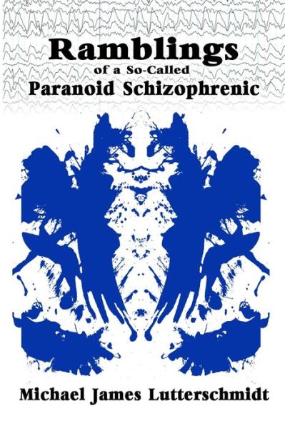 Cover for Michael Lutterschmidt · Ramblings of a So-Called Paranoid Schizophrenic (Paperback Book) (2020)