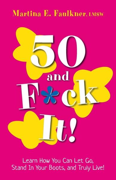 Cover for Martina Faulkner · 50 and F*ck It (Book) (2022)