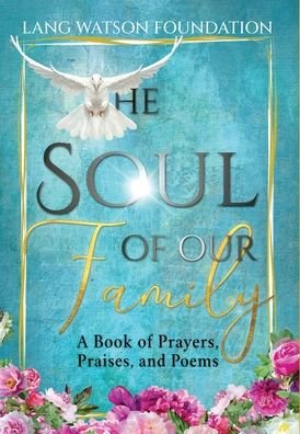 Cover for Lang Watson Foundation · The Soul of Our Family (Hardcover Book) (2022)