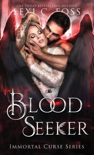 Cover for Lexi C Foss · Blood Seeker (Hardcover bog) (2021)