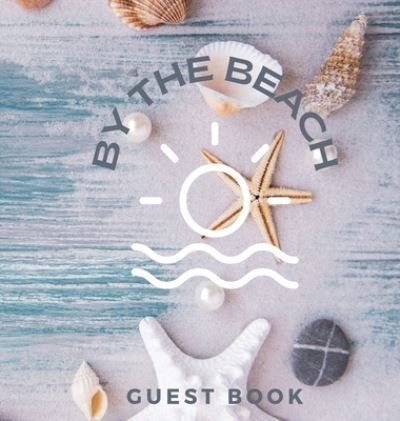 Cover for Create Publication · Guest Book By The Beach (Innbunden bok) (2022)