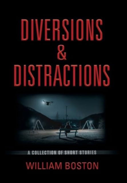 Cover for William Boston · Diversions &amp; Distractions (Hardcover Book) (2024)