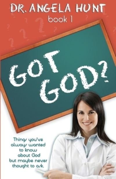 Cover for Angela Hunt · Got God? (Book) (2023)
