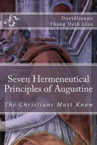 Cover for Thang Deih Lian Davidlianno · Seven Hermeneutical Principles of Augustine That the Christians Must Know (Paperback Bog) (2017)