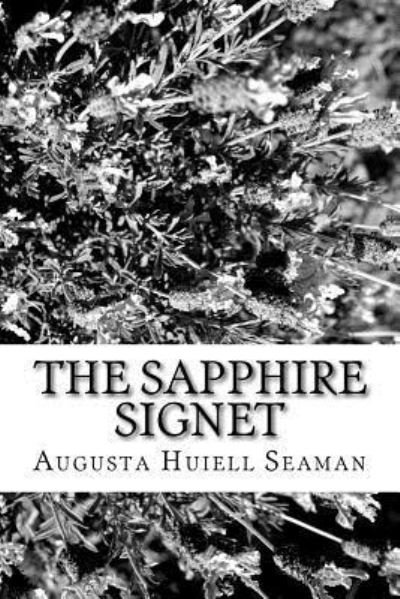 Cover for Augusta Huiell Seaman · The Sapphire Signet (Paperback Book) (2017)
