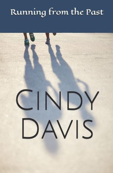 Cover for Cindy Davis · Running from the Past (Pocketbok) (2018)