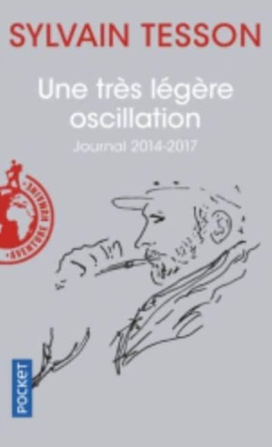 Cover for Sylvain Tesson · Une tres legere oscillation (Pocketbok) (2018)
