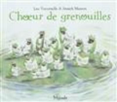 Cover for Luc Foccroulle · Choeur de grenouilles (Hardcover Book) (2011)
