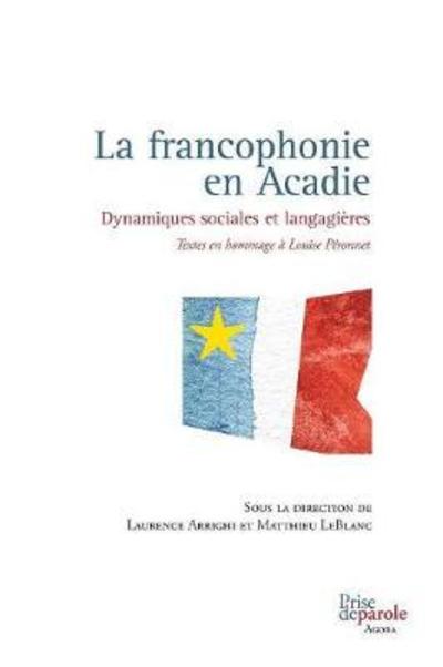 Cover for Laurence Arrighi · La Francophonie En Acadie (Paperback Book) (2014)