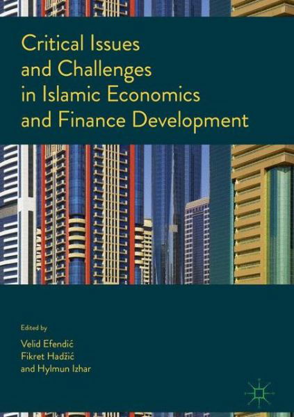 Cover for Velid Efendi? · Critical Issues and Challenges in Islamic Economics and Finance Development (Hardcover bog) [1st ed. 2017 edition] (2017)
