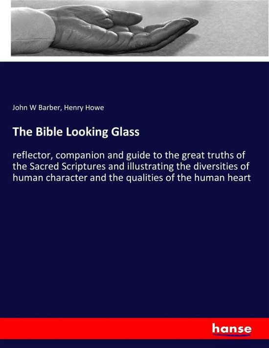 The Bible Looking Glass - Barber - Kirjat -  - 9783337100285 - tiistai 23. toukokuuta 2017