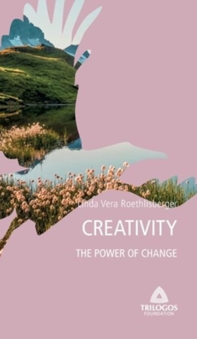 Linda Vera Roethlisberger · 4 Creativity (Hardcover bog) (2021)