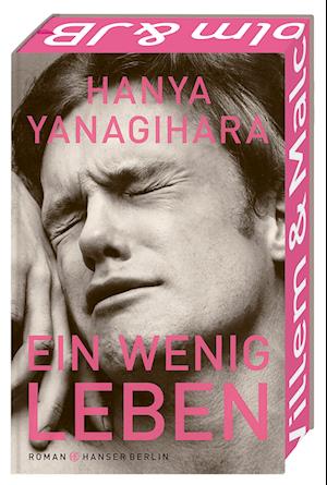 Cover for Hanya Yanagihara · Ein wenig Leben (Book) (2024)