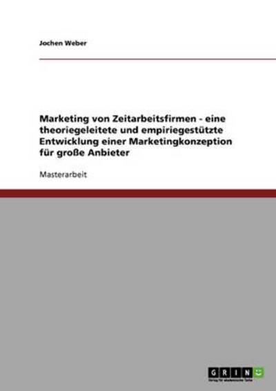Cover for Weber · Marketing von Zeitarbeitsfirmen (Book) [German edition] (2007)