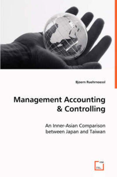 Cover for Bjoern Ruehrnoessl · Management Accounting and Controlling: an Inner-asian Comparison Between Japan and Taiwan (Paperback Book) (2008)