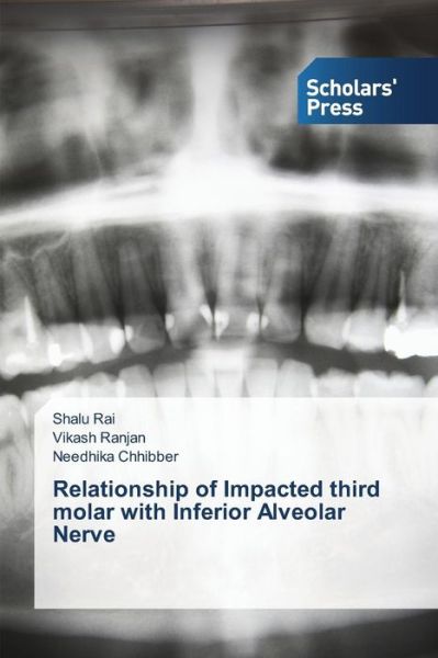 Cover for Rai Shalu · Relationship of Impacted Third Molar with Inferior Alveolar Nerve (Paperback Book) (2015)