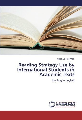 Reading Strategy Use by International Students in Academic Texts: Reading in English - Ngan Le Hai Phan - Libros - LAP LAMBERT Academic Publishing - 9783659299285 - 19 de noviembre de 2012