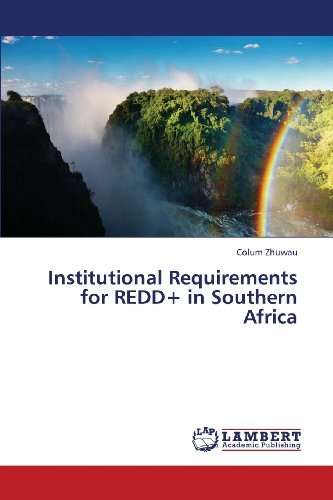 Cover for Colum Zhuwau · Institutional Requirements for Redd+ in Southern Africa (Paperback Book) (2013)