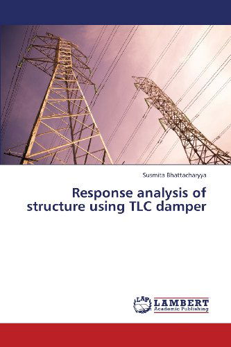 Cover for Susmita Bhattacharyya · Response Analysis of Structure Using Tlc Damper (Taschenbuch) (2013)