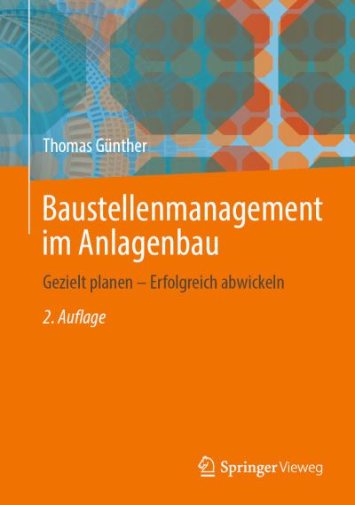 Cover for Thomas Günther · Baustellenmanagement Im Anlagenbau (Book) (2024)