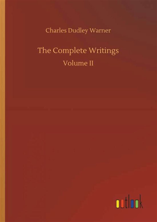 Cover for Charles Dudley Warner · The Complete Writings (Paperback Book) (2018)