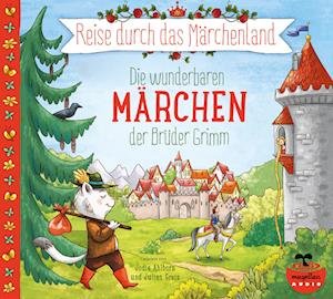 Cover for Jacob und Wilhelm Grimm · Reise durch das Märchenland - Die wunderbaren Märchen der Brüder Grimm (Audio-CD) (CD)