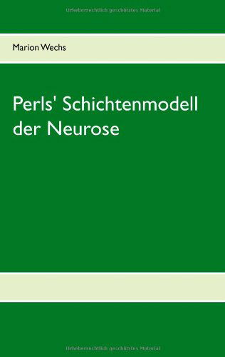 Cover for Marion Wechs · Perls' Schichtenmodell Der Neurose (Paperback Book) [German edition] (2014)