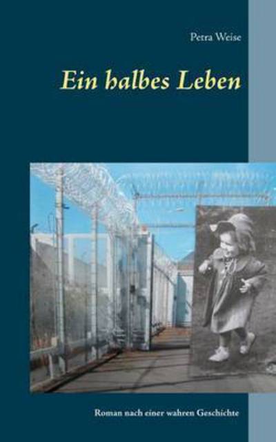Cover for Weise · Ein halbes Leben (Book) (2019)