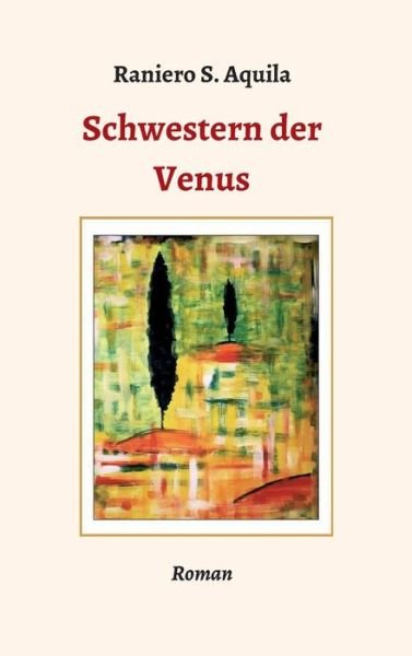 Cover for Aquila · Schwestern der Venus (Bok) (2018)