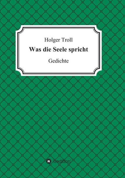 Cover for Troll · Was die Seele spricht (Book) (2019)