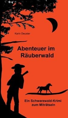 Cover for Deuster · Abenteuer im Räuberwald (Buch) (2019)